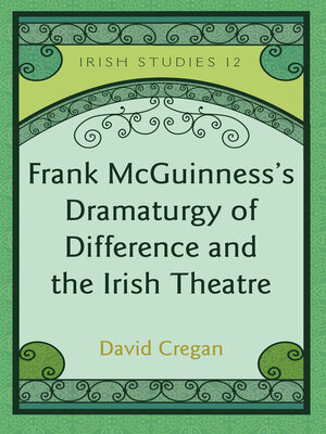 cover image of Frank McGuinness's Dramaturgy of Difference and the Irish Theatre